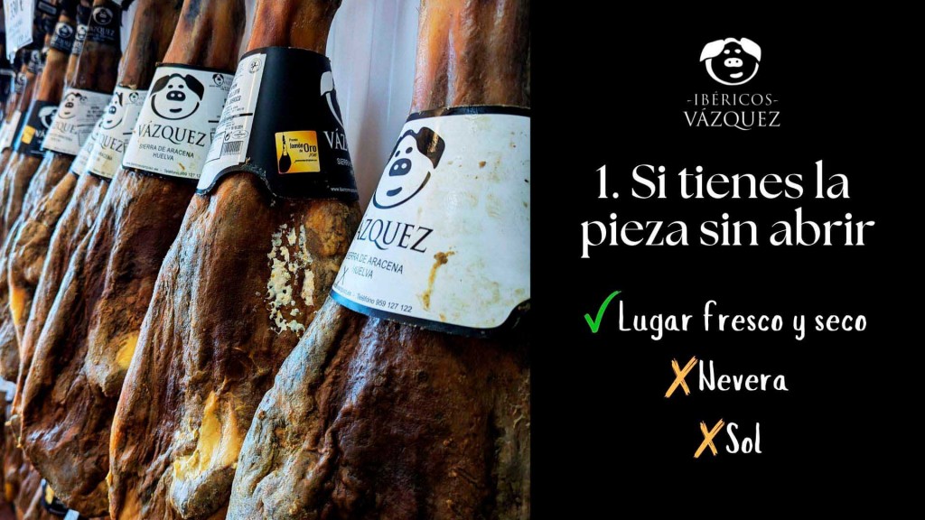 Consejo como conservar un jamon la pieza sin abrir
